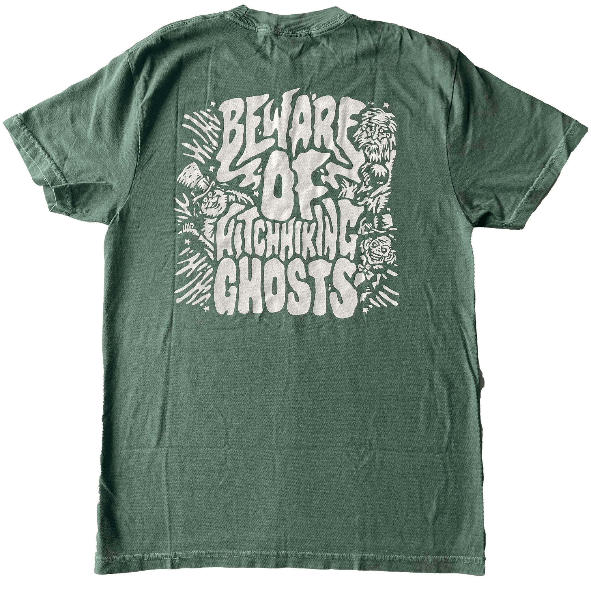 Beware of Hitchhiking Ghost T-Shirt - 100% Cotton Back Green