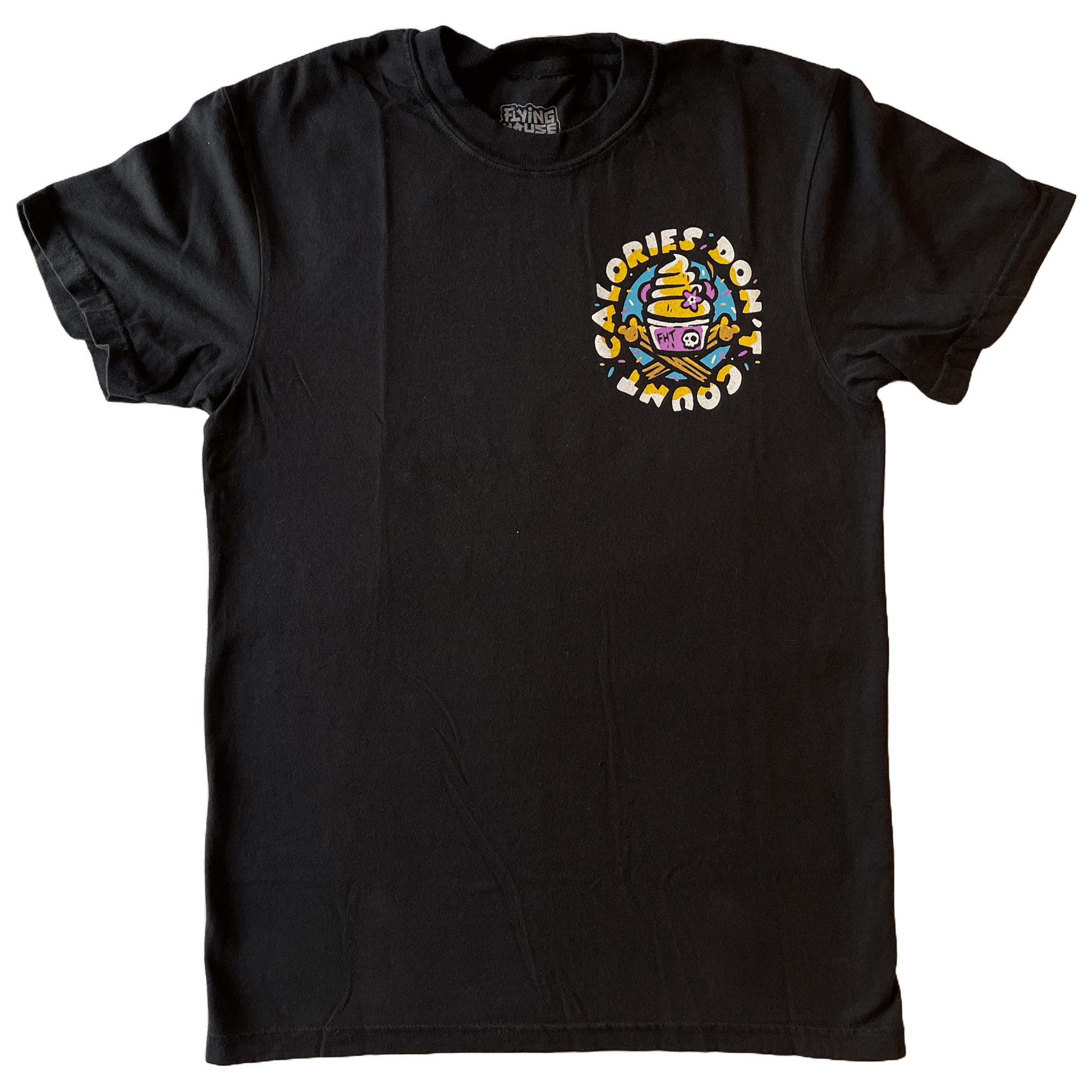 Calories Don't Count T-Shirt - 100% Cotton - flyinghousethreads