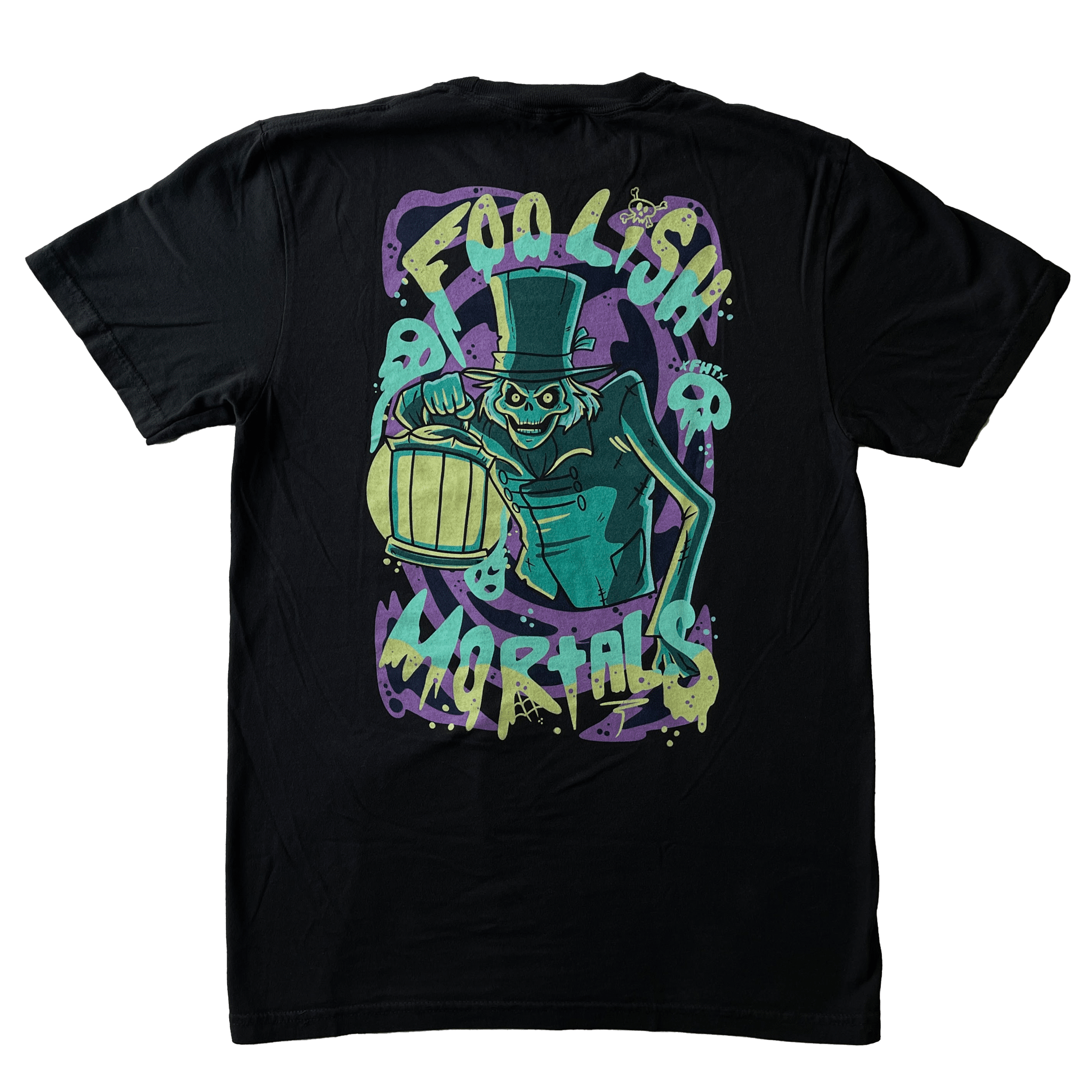 Foolish Mortals T-Shirt - 100% Cotton - flyinghousethreads