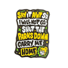 Shut the Park Down Stickers - Flying House Threads