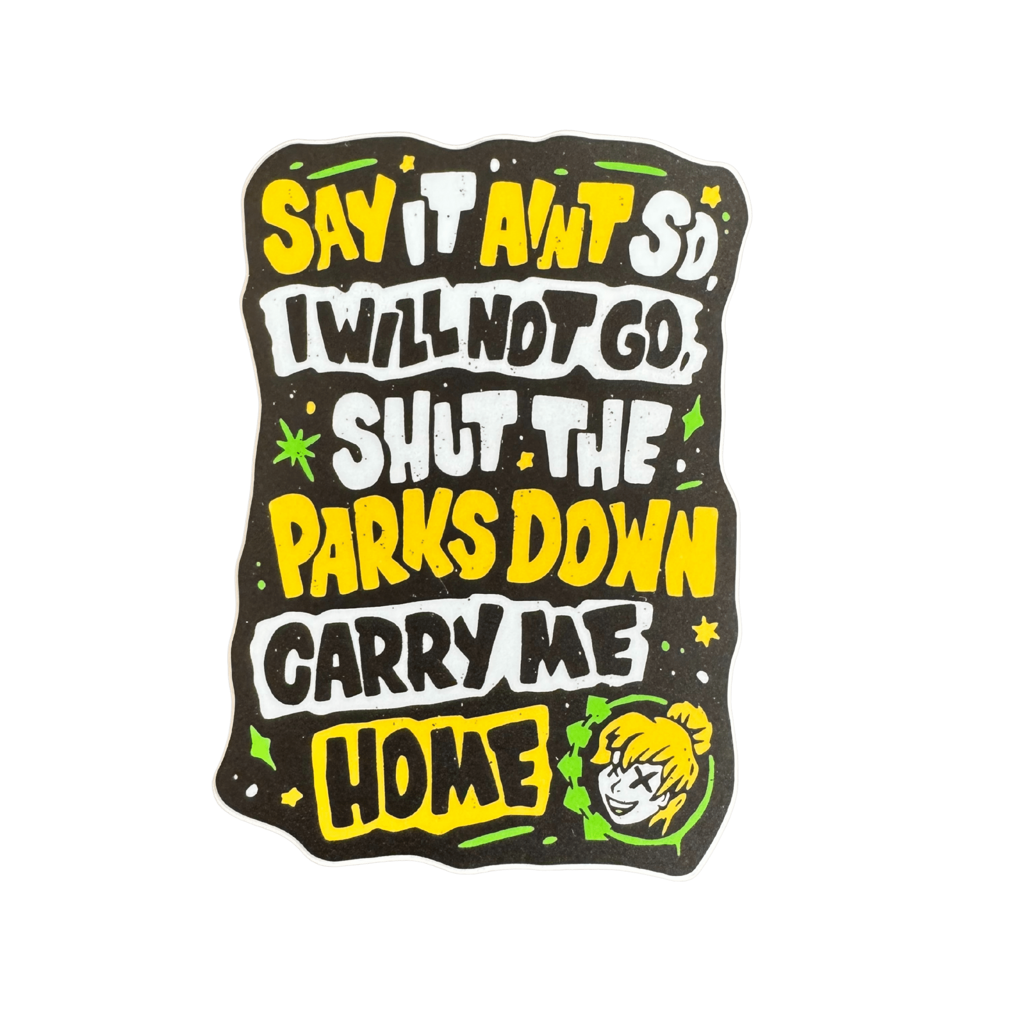 Shut the Park Down Stickers - Flying House Threads