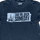 Take Me Back Someday T-Shirt - 100% Cotton - flyinghousethreads