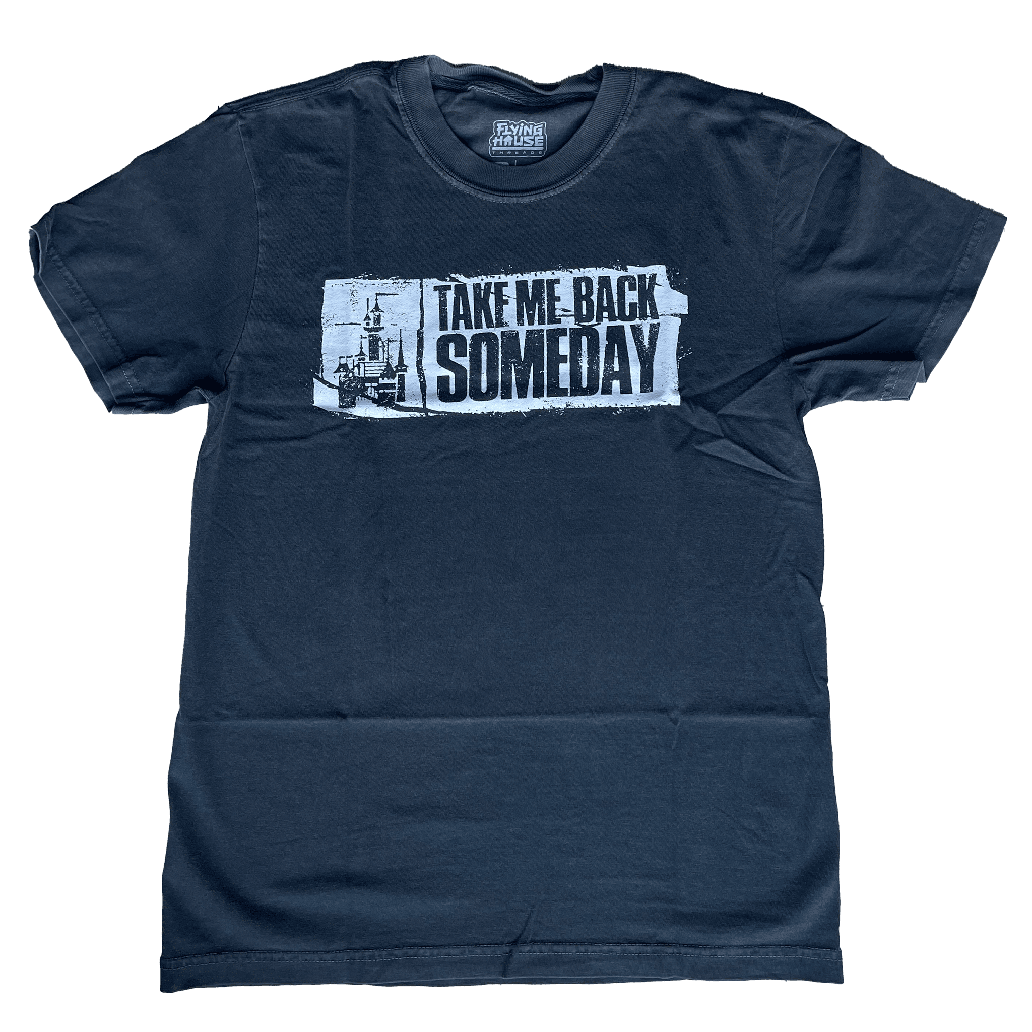 Take Me Back Someday T-Shirt - 100% Cotton - flyinghousethreads