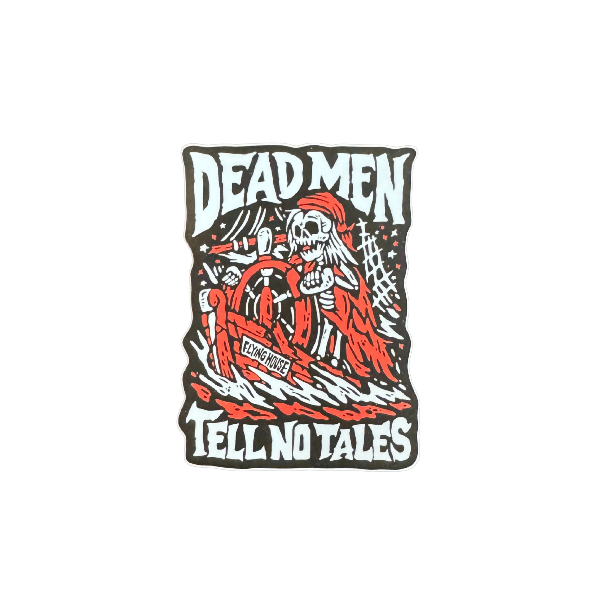 Tell No Tales Stickers - Flying House Threads
